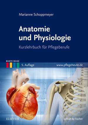 Anatomie und Physiologie de Marianne Schoppmeyer