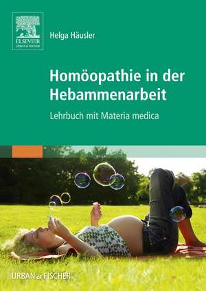 Homöopathie in der Hebammenarbeit de Helga Häusler