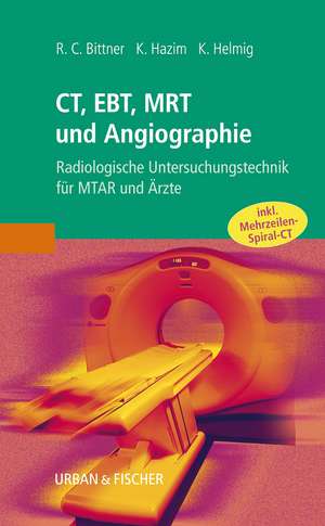 CT, EBT, MRT und Angiographie de Roland C Bittner