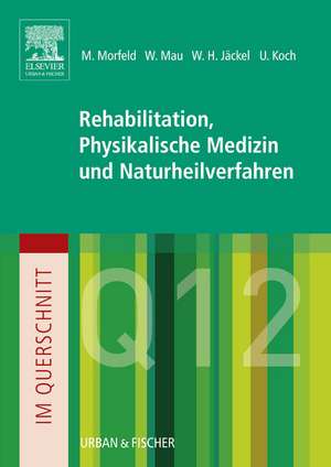 Im Querschnitt - Rehabilitation, Physikalische Medizin und Naturheilverfahren de Wilfried H. Jäckel