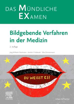 MEX Das mündliche Examen - Bildgebende Verfahren in der Medizin de Jörg Wilhelm Oestmann