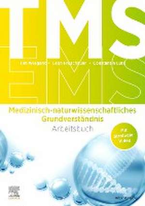 TMS und EMS 2023/24. Arbeitsbuch Medizinisch-naturwissenschaftliches Grundverständnis de Tim Wiegand