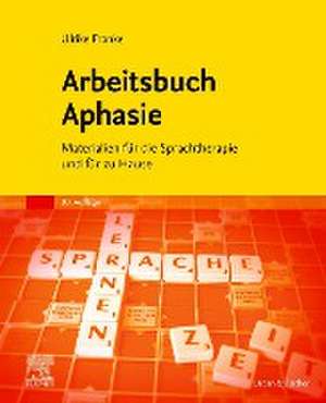 Arbeitsbuch Aphasie de Ulrike Franke