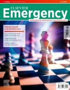 ELSEVIER Emergency. Taktische Aspekte in der Notfallmedizin. 6/2023 de Matthias Klausmeier