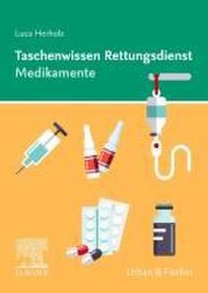 Taschenwissen Rettungsdienst Medikamente de Luca Herholz