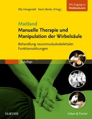 Maitland Manuelle Therapie und Manipulation der Wirbelsäule de Elly Hengeveld