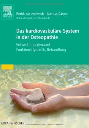 Das kardiovaskuläre System in der Osteopathie de Patrick van den Heede