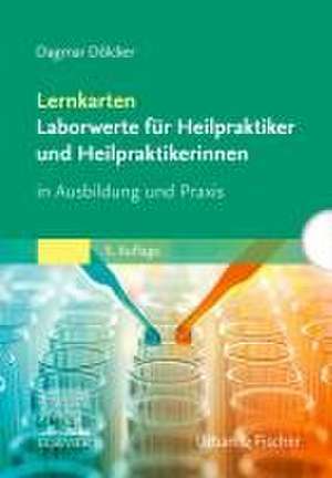 Lernkarten Laborwerte für Heilpraktiker und Heilpraktikerinnen de Dagmar Dölcker