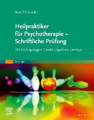 Heilpraktiker für Psychotherapie - Schriftliche Prüfung de Rudolf Schneider