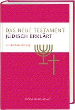 Das Neue Testament - jüdisch erklärt. Lutherübersetzung mit Kommentaren. Infos & Essays zum jüdischen Glauben und zur jüdischen Geschichte. Grundlagenwerk zum Verständnis von Judentum und Christentum. de Wolfgang Kraus