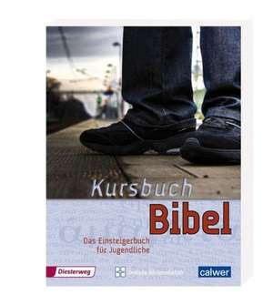 Kursbuch Bibel de Jürgen Kegler