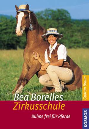 Bea Borelles Zirkusschule de Gudrun Braun