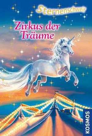 Sternenschweif 37. Zirkus der Träume de Linda Chapman