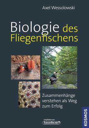 Biologie des Fliegenfischens de Axel Wessolowski