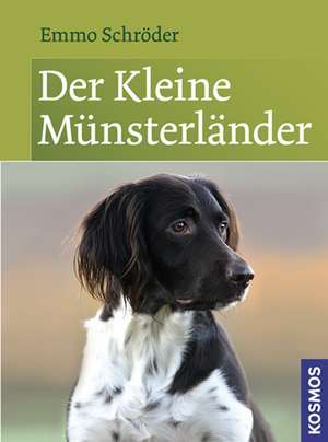 Der kleine Münsterländer de Emmo Schröder