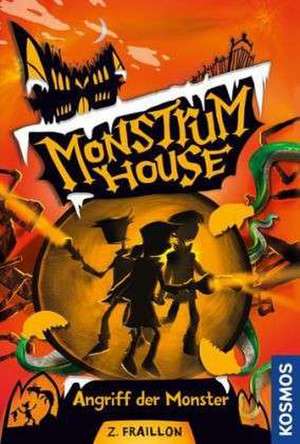 Monstrum House 02. Angriff der Monster de Zana Fraillon