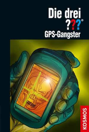 Die drei ??? GPS-Gangster (drei Fragezeichen) de Marco Sonnleitner