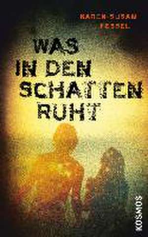 Was in den Schatten ruht de Karen-Susan Fessel