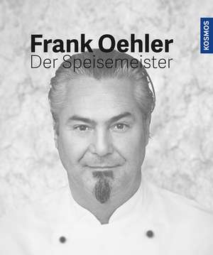 Der Speisemeister de Frank Oehler