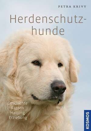 Herdenschutzhunde de Petra Krivy