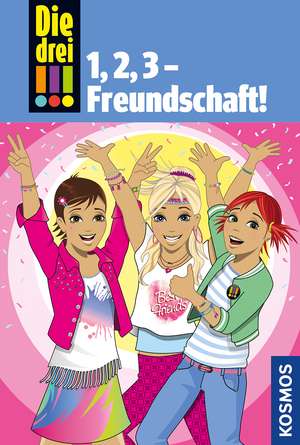 Die drei !!!. 1,2 3 Freundschaft! (drei Ausrufezeichen) de Henriette Wich