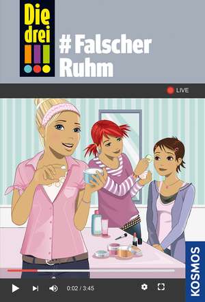 Die drei !!!, 76, #Falscher Ruhm de Ann-Katrin Heger