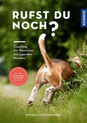 Rufst du noch? de Nicole Lützenkirchen