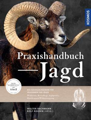 Praxishandbuch Jagd de Walter Bachmann