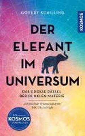 Der Elefant im Universum de Govert Schilling