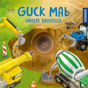 Guck mal unsere Baustelle de Regina Schwarz