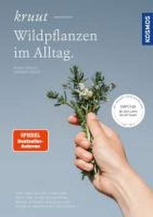 Kruut - Wildpflanzen im Alltag de Annika Krause