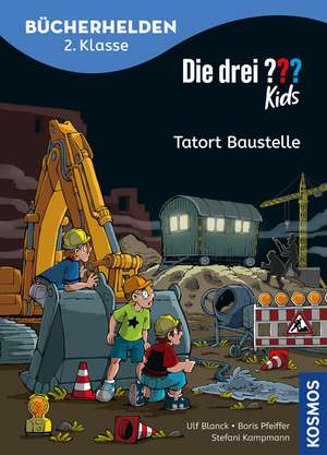 Die drei ??? Kids, Bücherhelden 2. Klasse, Tatort Baustelle de Ulf Blanck