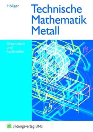 Technische Mathematik Metall de Siegbert Höllger