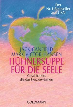 Hühnersuppe für die Seele de Jack Canfield