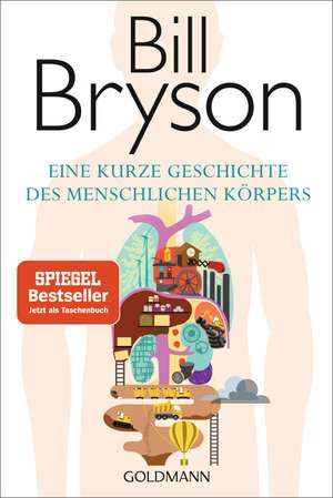 Eine kurze Geschichte des menschlichen Körpers de Bill Bryson