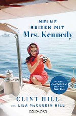 Meine Reisen mit Mrs. Kennedy de Clint Hill