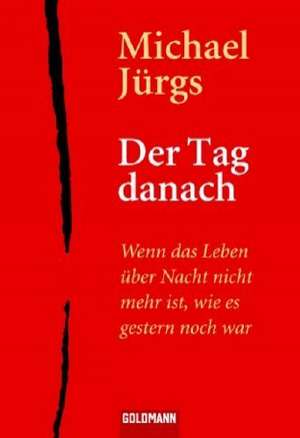 Der Tag danach de Michael Jürgs