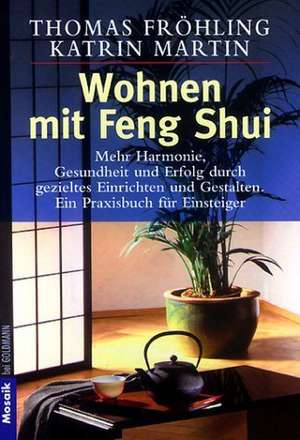 Wohnen mit Feng Shui de Thomas Fröhling