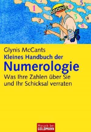 Kleines Handbuch der Numerologie de Glynis McCants