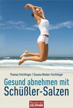 Gesund abnehmen mit Schüßler-Salzen de Thomas Feichtinger