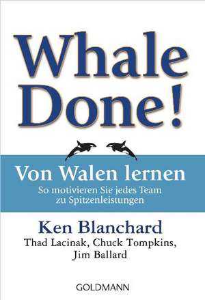 Whale Done! - Von Walen lernen de Ken Blanchard