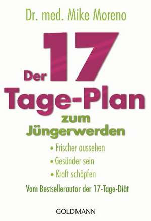 Der 17-Tage-Plan zum Jüngerwerden de Mike Moreno