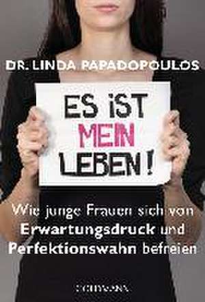 Es ist MEIN Leben! de Linda Papadopoulos