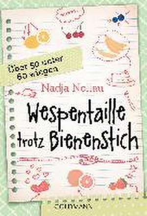 Wespentaille trotz Bienenstich de Nadja Nollau