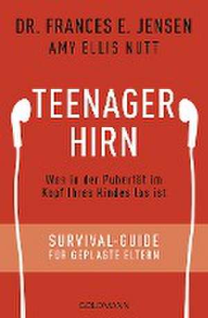 Teenager-Hirn de Frances E. Jensen