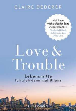 Love & Trouble de Claire Dederer