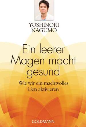 Ein leerer Magen macht gesund de Yoshinori Nagumo