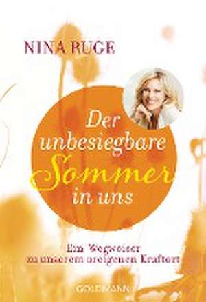 Der unbesiegbare Sommer in uns de Nina Ruge