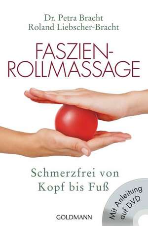 Faszien-Rollmassage de Petra Bracht