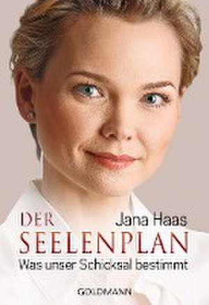 Der Seelenplan de Jana Haas